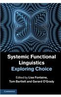 Systemic Functional Linguistics: Exploring Choice