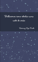 Brilharemos Como Estrelas NUMA Noite De Verao: (Portuguese)