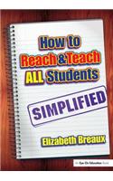 How to Reach and Teach All Students—Simplified