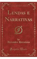 Lendas E Narrativas (Classic Reprint)