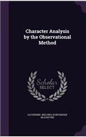 Character Analysis by the Observational Method