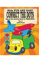 Kids Fun and Easy Connect The Dots - Vol. 5 ( Dot to Dot Activity Book For Preschool )