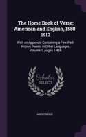 Home Book of Verse; American and English, 1580-1912: With an Appendix Containing a Few Well-Known Poems in Other Languages, Volume 1, pages 1-456