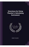 Directions for Using Thacher's Calculating Instrument