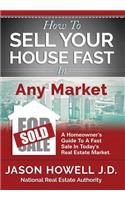 How to Sell Your House Fast In Any Market
