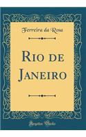 Rio de Janeiro (Classic Reprint)