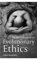 An Introduction to Evolutionary Ethics