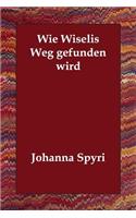 Wie Wiselis Weg gefunden wird