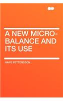 A New Micro-Balance and Its Use