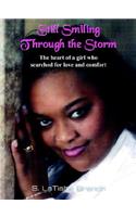 Still Smiling Through the Storm: The Heart of a Girl Who Searched for Love and Comfort(English)