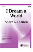 I Dream a World