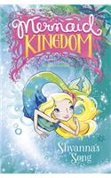 Shyanna's Song: (Mermaid Kingdom)