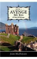 Avenge My Kin - Book 3