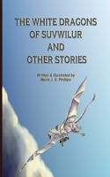 White Dragons of Suvwilur and Other Stories