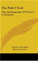 The Path I Trod: The Autobiography Of Terence V. Powderly(English)