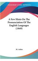 Few Hints On The Pronunciation Of The English Languages (1849)