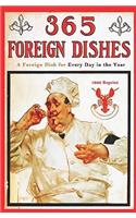 365 Foreign Dishes - 1908 Reprint
