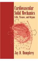 Cardiovascular Solid Mechanics