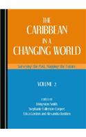 Caribbean in a Changing World: Surveying the Past, Mapping the Future, Volume 2