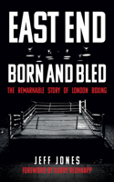 East End Born and Bled