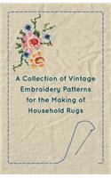 A Collection of Vintage Embroidery Patterns for the Making of Household Rugs: (English)