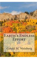Earth's Endless Effort