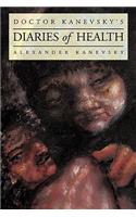 Doctor Kanevsky's Diaries of Health
