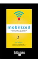 Mobilized: An Insider's Guide to the Business and Future of Connected Technology (Large Print 16pt)