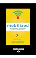 Mobilized: An Insider's Guide to the Business and Future of Connected Technology