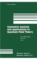 Geometric Analysis and Applications to Quantum Field Theory