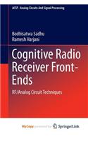 Cognitive Radio Receiver Front-Ends: RF/Analog Circuit Techniques