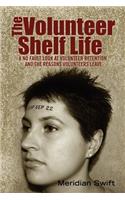 The Volunteer Shelf Life