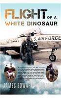 Flight of a White Dinosaur: (English)