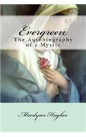 Evergreen: The Autobiography of a Mystic(English)