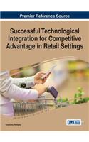 Successful Technological Integration for Competitive Advantage in Retail Settings