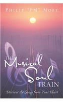 The Musical Soul Train: Discover the Songs from Your Heart