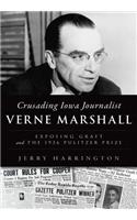 Crusading Iowa Journalist Verne Marshall: Exposing Graft and the 1936 Pulitzer Prize