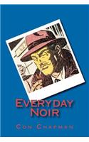 Everyday Noir