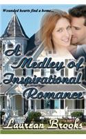 A Medley of Inspirational Romance: Wounded Hearts Find a Home...