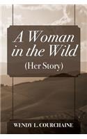 A Woman in the Wild