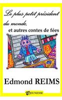 Le Plus Petit President Du Monde, Et Autres Contes de Fees