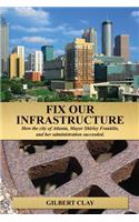 Fix Our Infrastructure