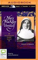 Mary MacKillop Unveiled