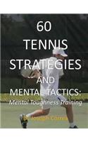 60 Tennis Strategies and Mental Tactics