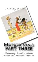 Matata King Part 3