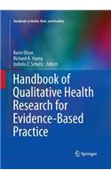 Handbook of Qualitative Health Research for Evidence-Based Practice