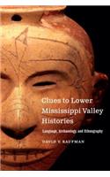 Clues to Lower Mississippi Valley Histories