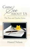 Come See about Us: The Poet and Teacher Series