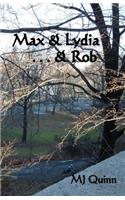 Max & Lydia . . . & Rob