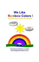 We Like Rainbow Colors !